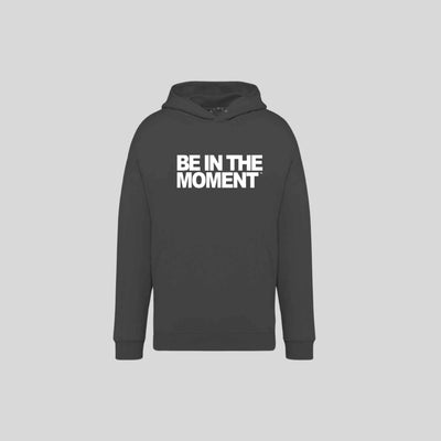 Be In The Moment Slogan Oversized Hood