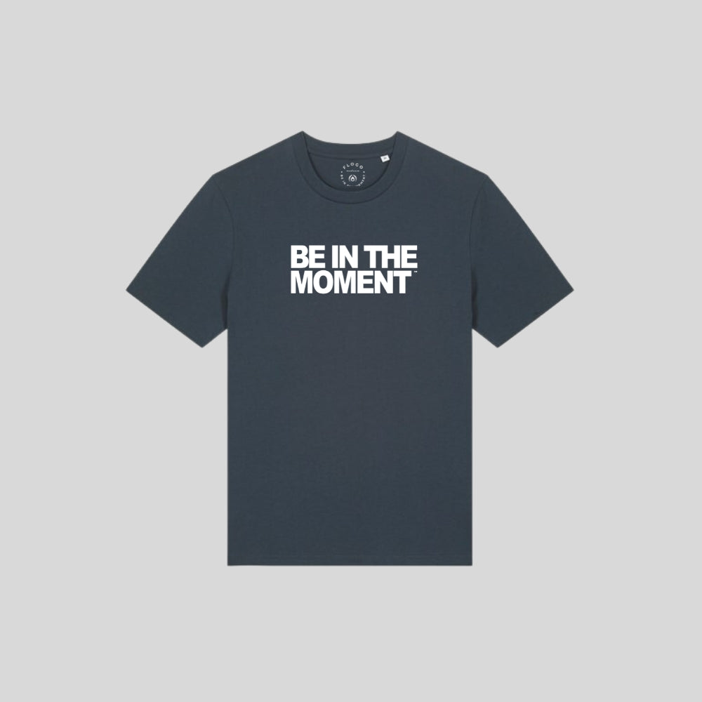 Be in the Moment Text T-shirt