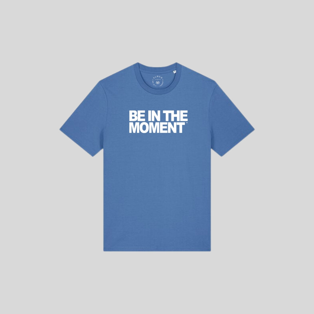 Be in the Moment Text T-shirt